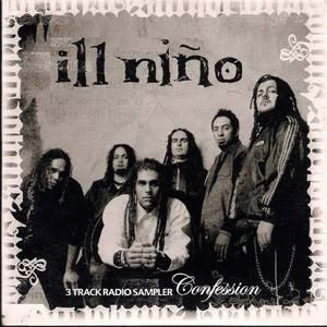 Ill Niño : Confession-3 Track Radio Sampler